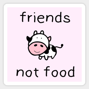 Friends, Not food! Magnet